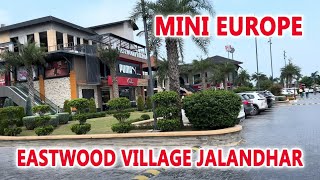 Eastwood Village Jalandhar | Mini Europe | Jalandhar City | luckyrides\u0026vlogs