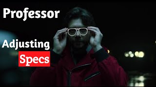 Professor Adjusting Glasses | Money Heist | MF Movies Clips |
