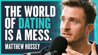 Dating Expert Explains Modern Dating Dynamics - Matthew Hussey
