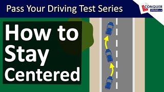 Staying Centered in your Lane when Driving - Steering Straight Driving Lesson