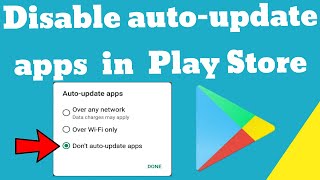 How to disable auto update apps in Google Play Store