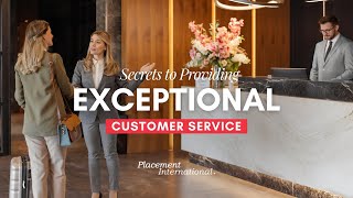 Secrets to Providing Exceptional Customer Service