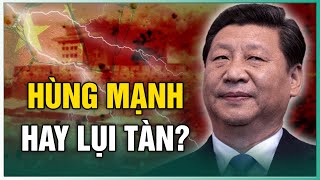 Trung Quốc hùng mạnh thật sự, hay chỉ đang gồng gánh qua ngày? | Tinh Hoa TV