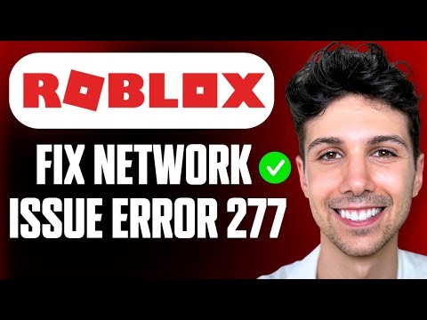 How To Fix Roblox Error Code 277 (Network Issue) – Complete Tutorial