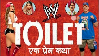 Toilet EK Prem Katha | John Cena | Nikki Bella | Akshay Kumar | Trailer Spoof..😄😄