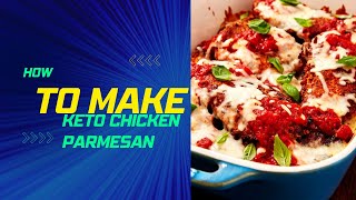 How to make Keto Chicken Parmesan - A delicious and healthy dish!