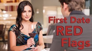 3 First Date Red Flags to Avoid!!