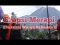 Erupsi Gunung Merapi - Dompet Dhuafa & Relawan Bantu Evakuasi Warga Babadan di Lereng Gunung Merapi