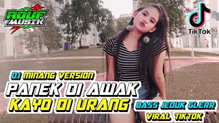 DJ TIKTOK PANEK DI AWAK KAYO DI URANG SLOW VIRAL B...