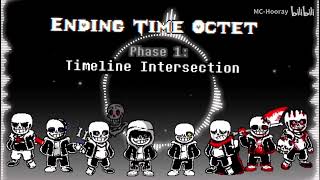 Ending Time Octet [Season 2] - Phase 1: Timeline Instersection (Better audio, I guess)