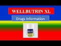 WELLBUTRIN XL   - Generic Name , Brand Names, How to use, Precautions, Side Effects