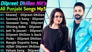 Dilpreet Dhillon New Song 2021 | New All Punjabi Jukebox 2021 | Dilpreet Dhillon New All Song 2021