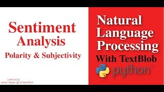 NLP Tutorial with TextBlob & Python - Sentiment Analysis(Polarity,Subjectivity)
