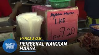 HARGA AYAM | Meningkat Hingga RM9.20 Sekilogram