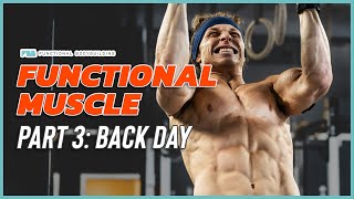 Functional Muscle 3: Lats - Traps - BACK DAY Work Capacity