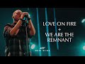 Love On Fire + We are the Remnant - New Wine (Live Concert)