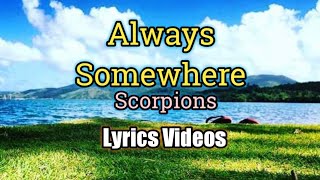 Always Somewhere - Scorpions (Lyrics Video)