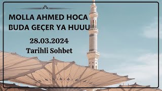 MOLLA AHMED HOCA: BUDA GEÇER YA HUUU!