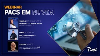 Webinar DATI e AWS | PACS na Nuvem: Segurança e armazenamento de imagens médicas.