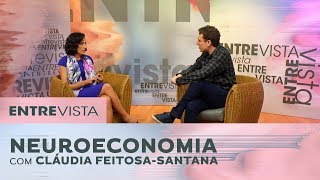 Neuroeconomia Com Cláudia Feitosa-Santana | Entrevista