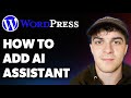 How to Add an Ai Assistant to Wordpress in Minutes (Full 2025 Guide)