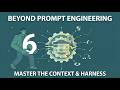 Beyond Prompt Engineering: Master Context & Harness for AI Agents