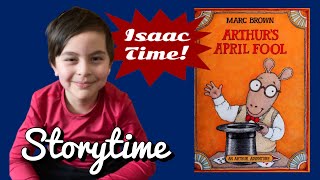 Isaac’s Storytime: ARTHUR’S APRIL FOOL | April Fool’s Day Book for Kids | READ ALOUD