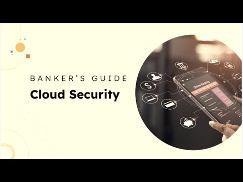 Securing the Vault: A Bank's Guide to Cloud Security