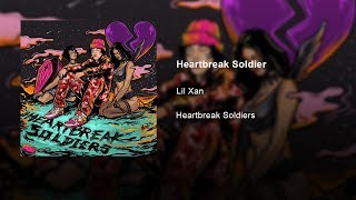 Lil Xan - Heartbreak Soldier