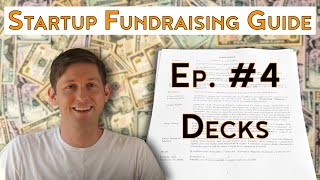 Startup Fundraising Guide - Ep. #4 - Pitch Decks