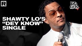 T.I. On The Late Shawty Lo's Hit Song "Dey Know"