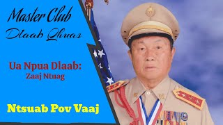 (Master Club) NTSUAB POV VAAJ: Ua Npua Dlaab - Zaaj Ntuag Tawm Rooj