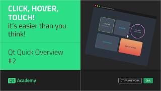 User Interaction with Qt Quick | Qt Quick Overview #2