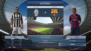 PS4 ウイイレ2015 体験版プレイ ユベントスvsバルセロナ (PES2015 DEMO)