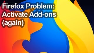 Firefox: activate the add-ons (again)!