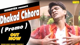 Dhakad Chhora | Promo | Uttar Kumar, Suman Negi, Santram | Haryanvi Movie Haryanavi | Sonotek