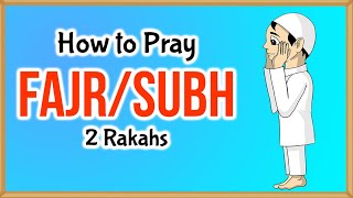How to Pray Fajr/Subh - 2 Rakah Prayer - Islamic Law (22)
