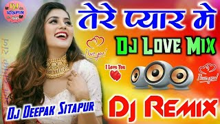 Tere Pyar Mein 💞Masroof Hai Dil Kitna 💞Himesh Reshammiya 💞Dj Love Remix 💞Dj Deepak Raj💓 Bewafai