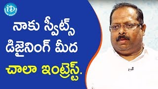 నాకు స్వీట్స్ డిజైనింగ్ మీద చాలా ఇంట్రెస్ట్.. - Dora Raju || Dil Se With Anjali