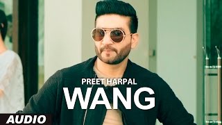 Preet Harpal: Wang (Audio Song) | Case | Latest Punjabi Songs 2016 | T-Series Apna Punjab