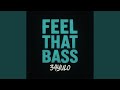 Feel That Bass