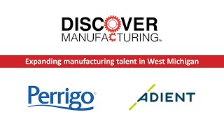 Discover Manufacturing 2021 with Perrigo \u0026 Adient