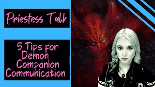 Priestess Talk (#17) - 5 Tips for Increasing Communication with Demon Companions