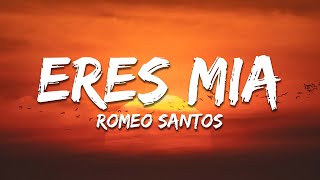 Romeo Santos - Eres Mía (Letra/Lyrics)