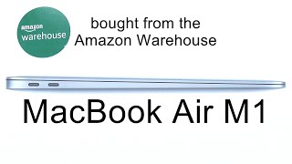 Unboxing a used Apple MacBook Air M1 bought from the Amazon Warehouse Store