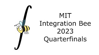 2023 MIT Integration Bee - Quarterfinals
