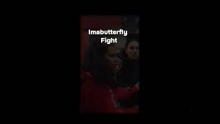 Imabutterfly fight ( MY EDIT) SHE GOT BLOOD ALL OVER HER MOUTH BUT STILL WON!!!