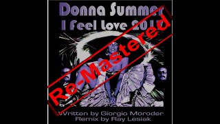 Donna Summer - I Feel Love 2017 (Remastered for 2021)