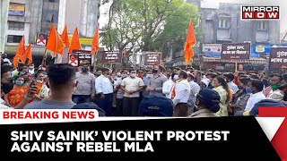 Amid Political Turmoil, Shiv Sena Workers Vandalized Rebel MLA's Office| Latest News