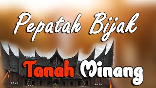 PEPATAH BIJAK DARI TANAH MINANG DAN ARTINYA  || Sang Pengelana